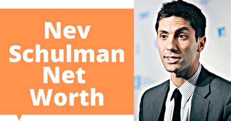 Nev Schulman Net Worth 2023 Updated Celebritys Worth