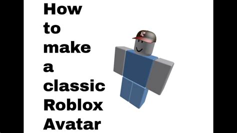 How To Make A Classic Roblox Avatar Youtube