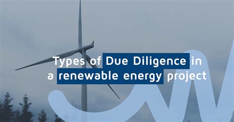 Types Of Due Diligence In A Renewable Energy Project Blog