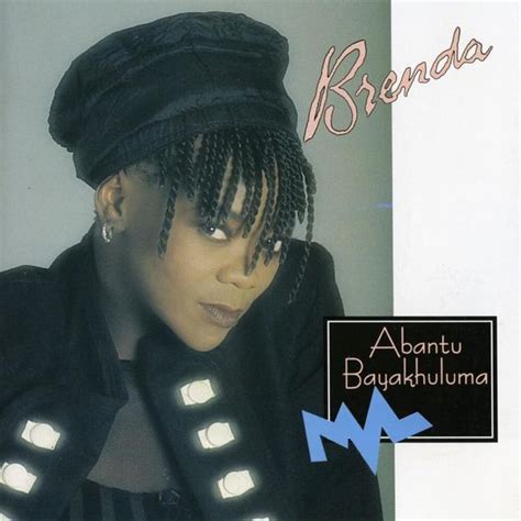 Brenda Fassie Abantu Bayakhuluma Lyrics And Tracklist Genius