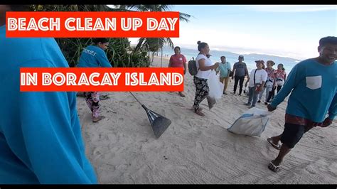 BEACH CLEAN UP DAY IN BORACAY ISLAND YouTube