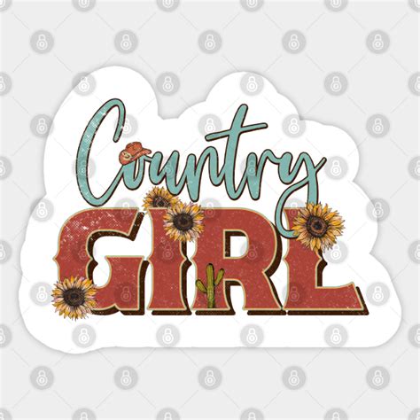 Country Girl Country Girls Sticker Teepublic