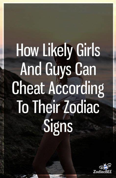 How Likely Girls And Guys Can Cheat According To Their Zodiac Signs