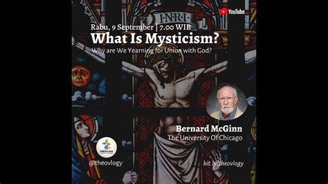 Theovlogy 188 What Is Mysticism Prof Bernard Mcginn The