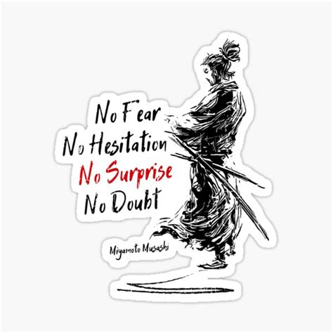 No Fear No Hesitation No Surprise No Doubt Miyamoto Musashi