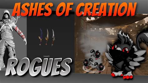 Class Theorycraft The Rogue In Ashes Of Creation Youtube