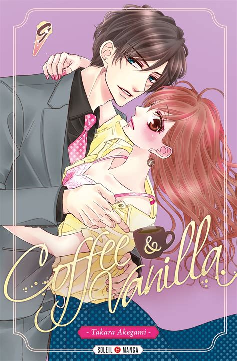 Coffee and vanilla / кофе и ваниль. Coffee & Vanilla 9 édition Simple - Soleil Manga - Manga ...