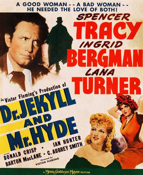Hyde is a 1941 american horror film starring spencer tracy, ingrid bergman, and lana turner. Dr Jekyll And Mr Hyde L-R Spencer Tracy Ingrid Bergman ...