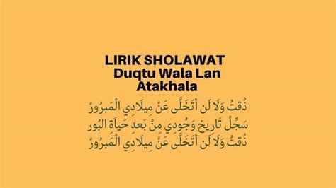 Lirik Sholawat Duqtu Wala Lan Atakhala Arab Latin Dan Terjemahan