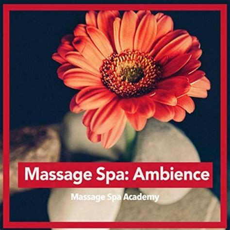 Massage Spa Ambience Massage Spa Academy Digital Music