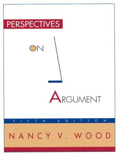 Perspectives On Argument By Nancy V Wood Goodreads