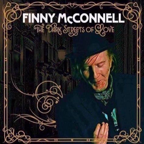 Finny Mcconnell The Dark Streets Of Love