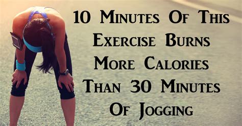 Tips Healthy 10 Minutes Of This Exercise Burns More Calories Than 30 Minutes Of Jogging