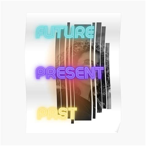 Past Present Future Poster By Ideaocean Redbubble