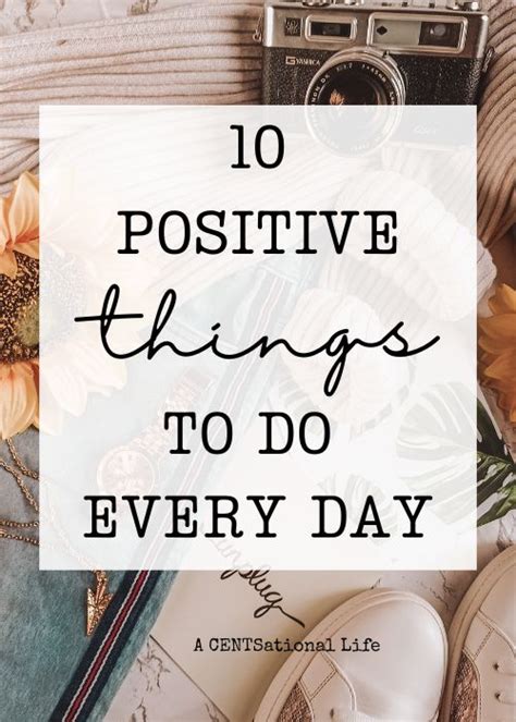 List Of 10 Positive Things To Do Everyday To Make Your Life Better A