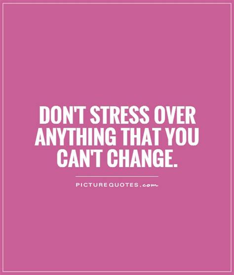 dont stress quotes smile quotesgram