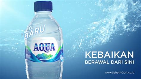 Aqua Kini Dengan Label Baru Kebaikan Berawal Dari Sini Youtube