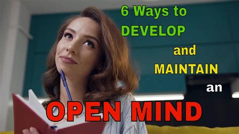 6 Effective Strategies To Develop And Maintain An Open Mind Embracing