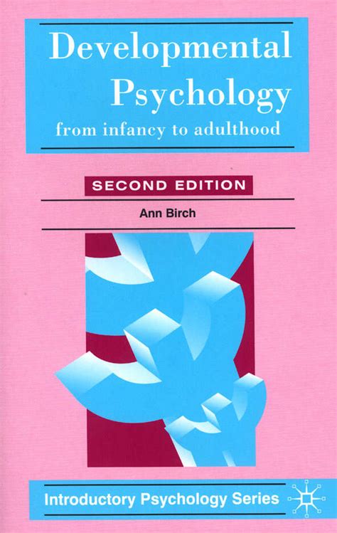Developmental Psychology From Infancy To Adulthood By Birch Ann
