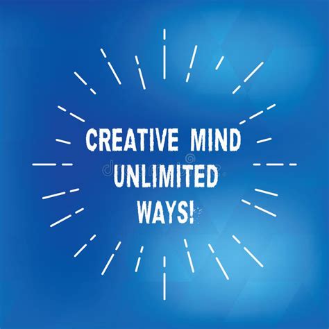 Text Sign Showing Creative Mind Unlimited Ways Conceptual Photo