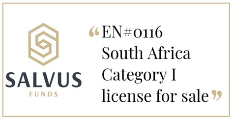 En0116 South Africa Category I License For Sale Salvus Funds