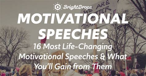 16 Most Life Changing Motivational Speeches And What Youll Gain From