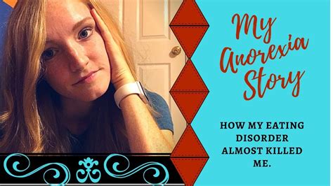 My Anorexia Story Pt 1 How My Eating Disorder Almost Killed Me