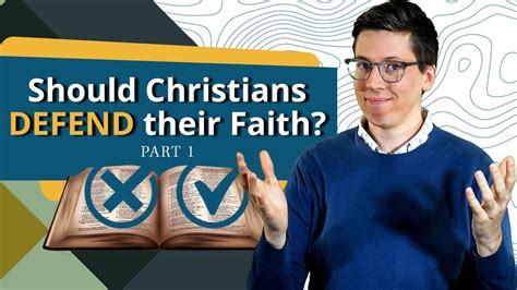 Should Christians Defend Their Faith Part Youtube