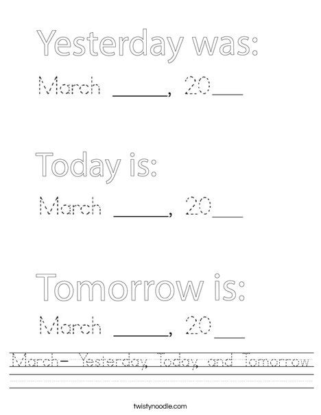 March Yesterday Today And Tomorrow Worksheet Twisty Noodle