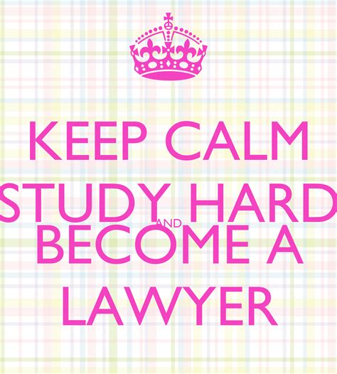 Keep Calm Study Hard And Become A Lawyer Poster Nmbkl Keep Calm O Matic