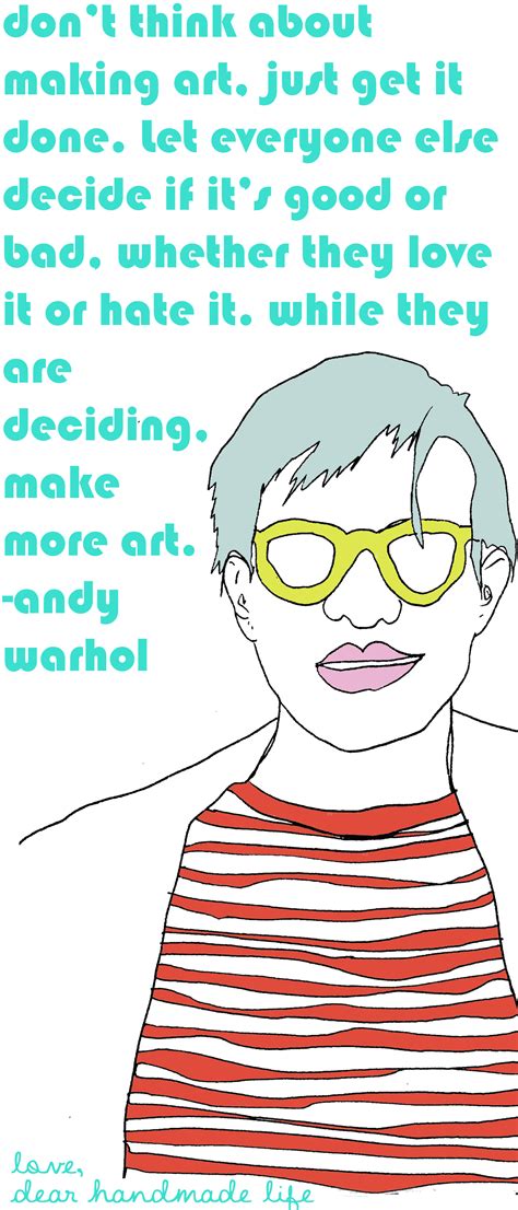 Andy Warhol And Art Good Words Dear Handmade Life