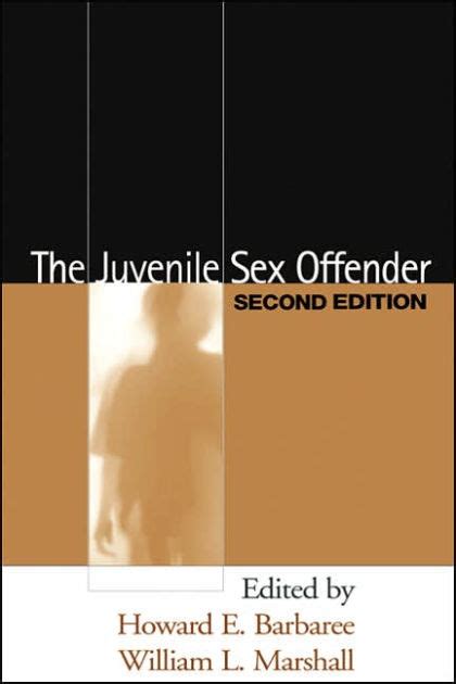 The Juvenile Sex Offender Second Edition Edition 2 By Howard E Barbaree Phd 9781593851989