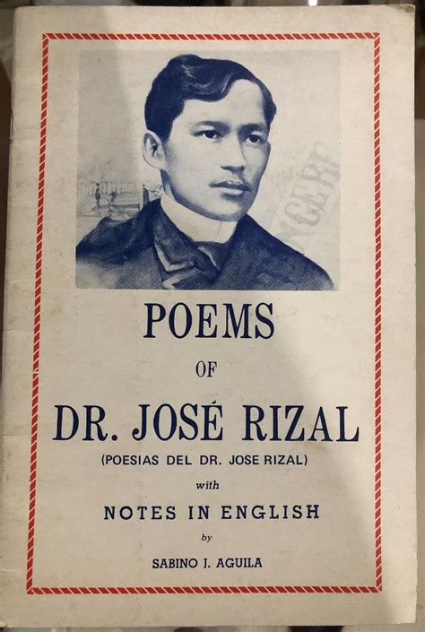 Poems Of Jose Rizal With Notes In English By Sabino J Aguila Goodreads