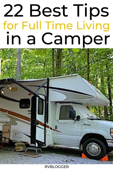 22 Best Tips For Full Time Living In A Camper Camper Living Travel