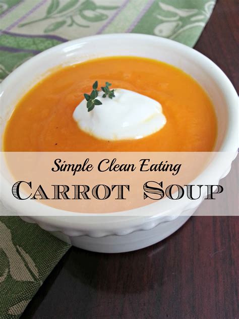 Simple Clean Eating Carrot Soup Health By Emily