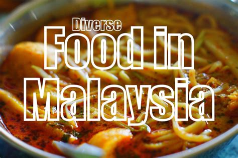 Malaysia Cuisine An Introduction To Malaysian Food Food Travel