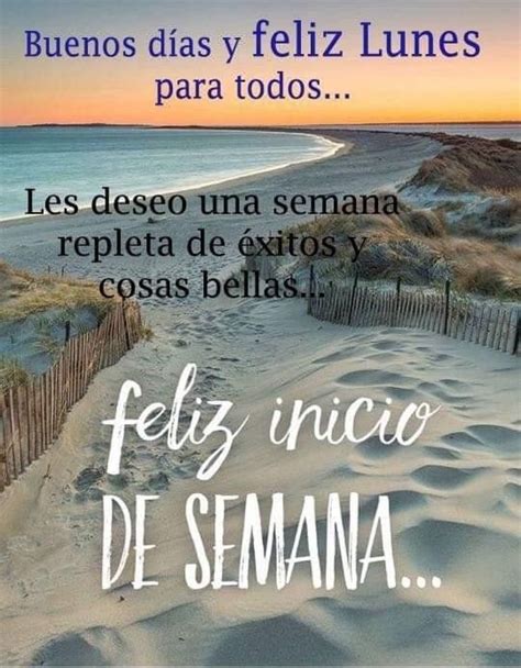 Imagenes Buenos Dias Feliz Lunes Inicio De Semana Frases Eaa