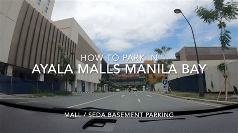 How To Park In Ayala Malls Manila Bay Mall Seda Basement Parking
