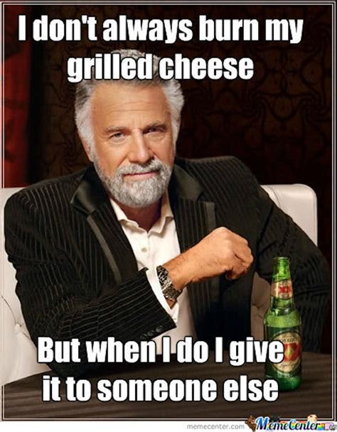11 Grilled Cheese Memes For National Grilled Cheese Day Since Its The