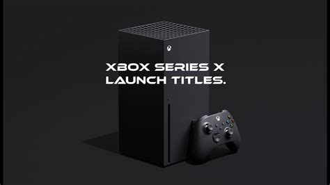 Xbox Series X Launch Titles Youtube