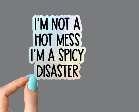 Im Not A Hot Mess Im A Spicy Disaster Laptop Stickers Funny Etsy