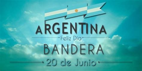 Celebración Del Día De La Bandera Nacional Argentina Imágenes Para Compartir Todo Imágenes