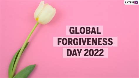 Global Forgiveness Day 2022 Quotes And Photos Exchange Kind Words