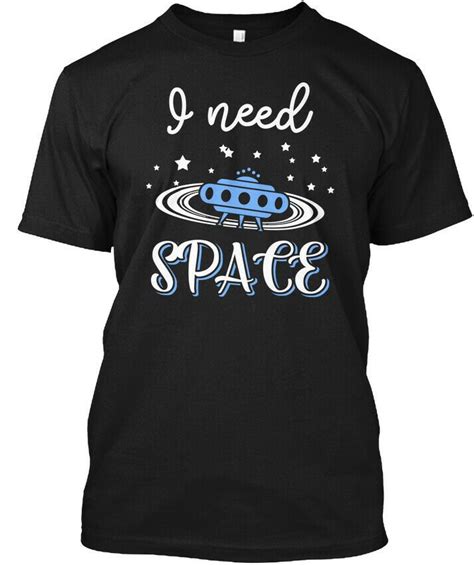 I Need Space Funny Science Hanes Tagless Tee T Shirt Space T Shirt