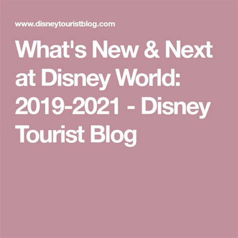 What S New And Next At Disney World 2020 2021 Disney Tourist Blog Disney World Disney World Rides
