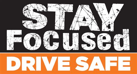 Stay Focused Drive Safe