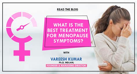 Best Treatment For Menopause Symptoms Vardaan Medical Centre