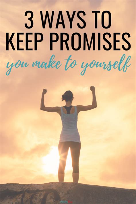 3 Ways To Keep Promises You Make To Yourself Defeating Busy