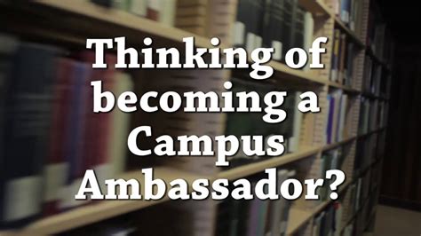 Become A Campus Ambassador Youtube