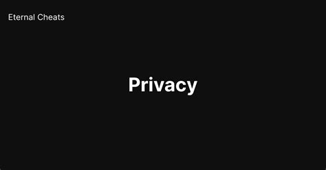 Privacy Eternal Cheats